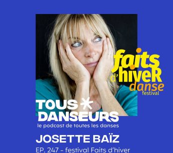 Tous Danseurs - Interview de Josette Baïz