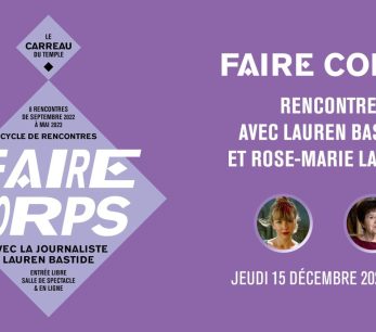 Faire Corps #3 avec Lauren Bastide et Rose-Marie Lagrave
