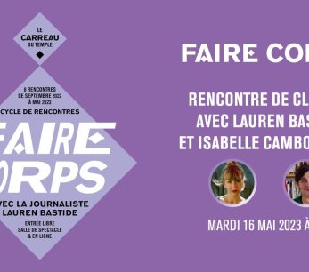 Faire Corps #8 avec Lauren Bastide et Isabelle Cambourakis