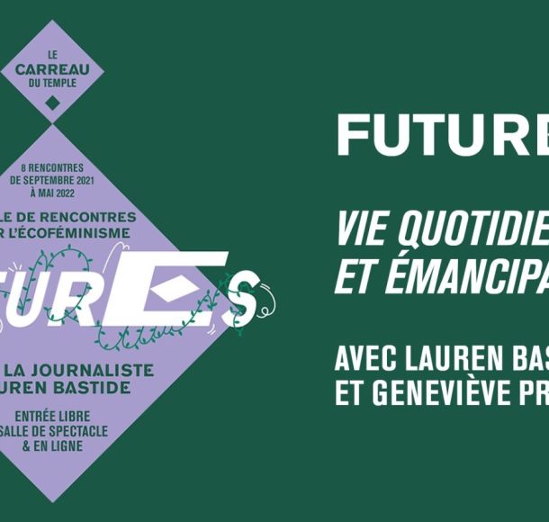 FuturEs #7 avec Lauren Bastide et Geneviève Pruvost